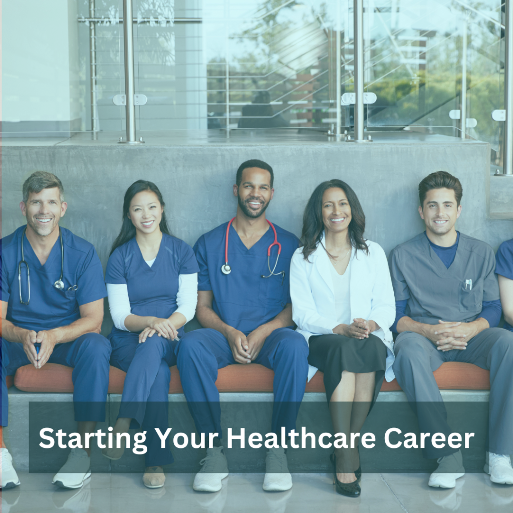 Starting Your Healthcare Career